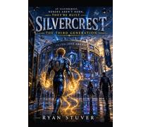 Silvercrest: The Third Generation