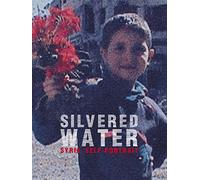 Silvered Water: Syria Self-Portrait