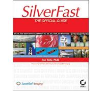 SilverFast: The Official Guide