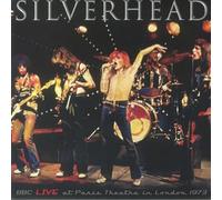 Silverhead - BBC Live At Paris Theatre In London 1973 [VINYL]