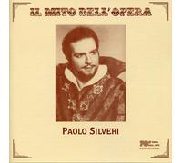 Silveri - Paolo Silveri. Il Mito Dell'opera