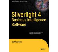 Silverlight 4 Business Intelligence Software (Expert's Voice in Silverlight)
