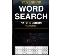 SilverMind Word Search: Nature Edition Hard - 100 Large Print Puzzles for Adults and Seniors