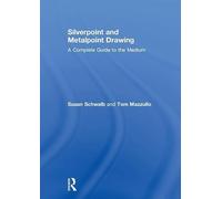 Silverpoint and Metalpoint Drawing – A Complete Guide to the Medium – Routledge