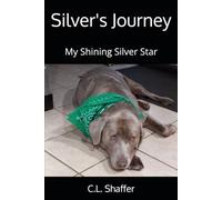 Silver's Journey: My Shining Silver Star