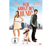 Wer kriegt den Hund? (DVD) Alicia Silverstone, Ryan Kwanten, Randall Batinkoff