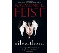 Silverthorn (Riftwar Saga 2) by Feist, Raymond E. (2013) Paperback