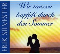 Silvester,Erik - Wir Tanzen Barfuss Durch Den Sommer
