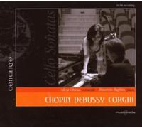 Silvia Chiesa : Chopin/Debussy/Corghi: Cello Sonatas CD (2010) NEW
