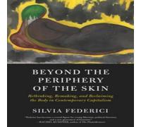 Silvia Federici Beyond the Periphery of the Skin Paperback Book in White Silvia Federici White