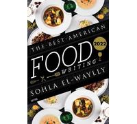 Silvia Killingsworth Sohla El-Wayl The Best American Food Writing 20 (Paperback)