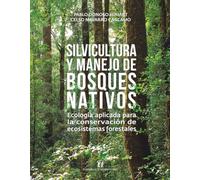 Silvicultura y manejo de bosques nativos: ecología aplicada para la conservación de ecosistemas forestales: Un libro para adultos sobre la matemática escolar