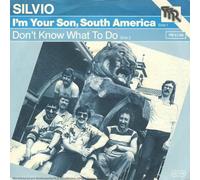 Silvio - I'm Your Son, South America / Don't Know What To Do - TTR - PB 5796