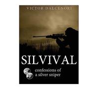 Silvival: Confessions of a Silver Sniper