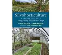Silvohorticulture : A grower's guide to integrating trees into crops