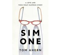 Sim One: A Love and Then-What-Happens Story