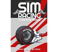 SIM RACING TRAINING BOOK: Racing Games Journal to help you learn tracks, improve your lap times by drawing and noting down driving lines, apex points, ... intermediate or competitive Simracer