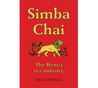 Simba Chai : The Kenya tea industry