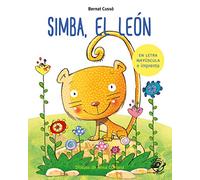 Simba, el leon: En letra MAYÚSCULA y de imprenta: libros para niños de 5 y 6 años (Coleccion Aprender a Leer, 5)