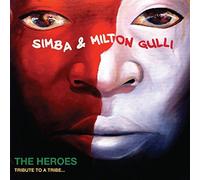 Simba & Milton Gulli - The Heroes - Tribute To A Tribe...