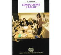Simbolisme i salut. Antropologia de la vida quotidiana (Biblioteca Serra d'Or)