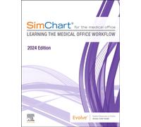 SimChart for the Medical Office (2024) : Learning the Medical Office Workflow - 2024 Edition