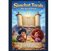 Simchat Torah (The Joy of the Torah): A Visual Adventure Through the 54 Parashot: Epic Stories, Games, and Creative Missions for Today’s Little Heroes