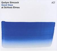 Simcock, Gwilym - Gwilym Simcock - Good Days at Schloss Elmau