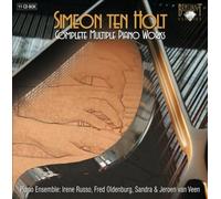 Simeon ten Holt: Complete Multiple Piano Works