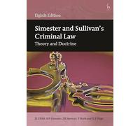 Simester and Sullivan’s Criminal Law : Theory and Doctrine