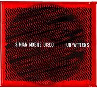 Simian Mobile Disco - Unpatterns