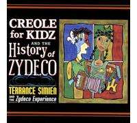 Simien, Terrance - Creole for Kidz & The History of Zydeco