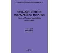 Similarity Methods in Engineering Dynamics: Theory and Practice of Scale Modeling