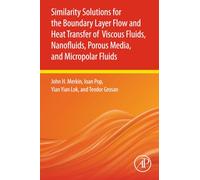 Similarity Solutions for the Boundary Layer Flow and Heat Transfer of Viscous Fluids, Nanofluids, Porous Media, and Micropolar Fluids