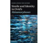 Simile and Identity in Ovid's Metamorphoses