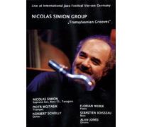 Simion, Nicolas Group (P. Wojtasik, N. Scholly, F. Weber, S. Boisseau, A. Jones): Transylvanian Grooves / Live at International Jazz Festival Viersen Germany [DVD]