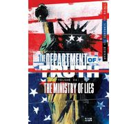 Department of Truth, Volume 4: The Ministry of Lies: (DEPARTMENT OF TRUTH TP)