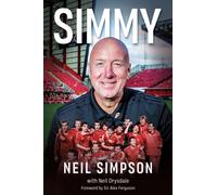 Simmy : Tackling Life with Aberdeen and Fergie