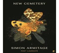 Simon Armitage New Cemetery : The new collection from the Poet Laureate Hardcover Simon Armitage Multicolor