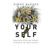 Simon Barnes Rewild Yourself (Hardback) (US IMPORT)