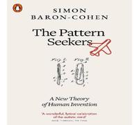 Simon Baron-Cohen The Pattern Seekers : A New Theory of Human Invention Paperback Book Simon Baron-Cohen Multicolor