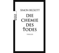 Simon Beckett Andree Hess Die Chemie des Todes: David Hunters 1. Fal (Paperback)