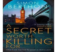 Simon Berthon A Secret Worth Killing For Paperback Book Simon Berthon Multicolor
