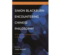 Simon Blackburn Encountering Chinese Philosophy: A Cross-Cultural Approach to Meta-ethics (Fudan Studies in Encountering Chinese Philosophy)