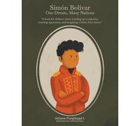 Simón Bolívar: One Dream, Many Nations