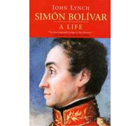 Simon Bolivar (Simon Bolivar) : A Life