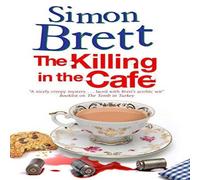 Simon Brett Killing in the Café, The Hardcover Book Simon Brett Multicolor