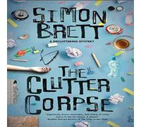 Simon Brett The Clutter Corpse Hardcover Book Simon Brett Multicolor