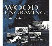 Simon Brett Wood Engraving : How to Do It Paperback Book Simon Brett Multicolor