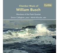 Simon Callaghan (piano) - Chamber Music of William Busch